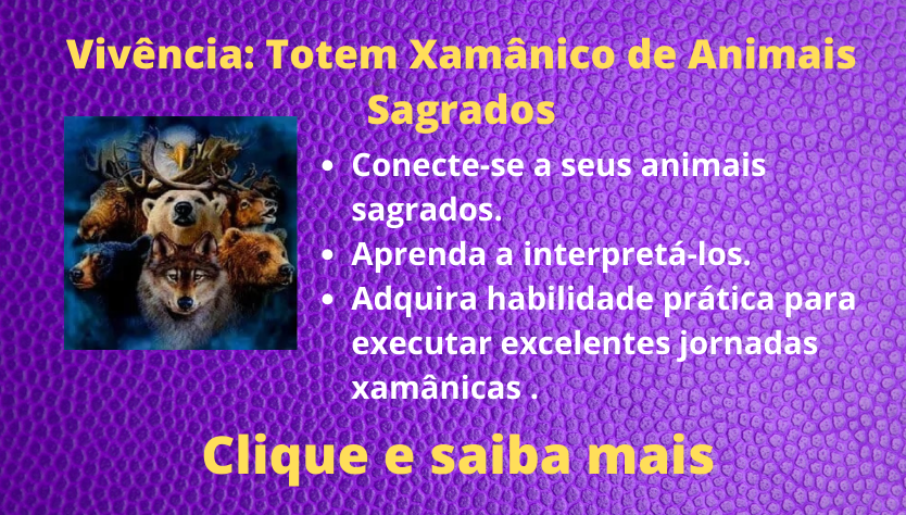 Vivência: Totem Xamânico de Animais Sagrados